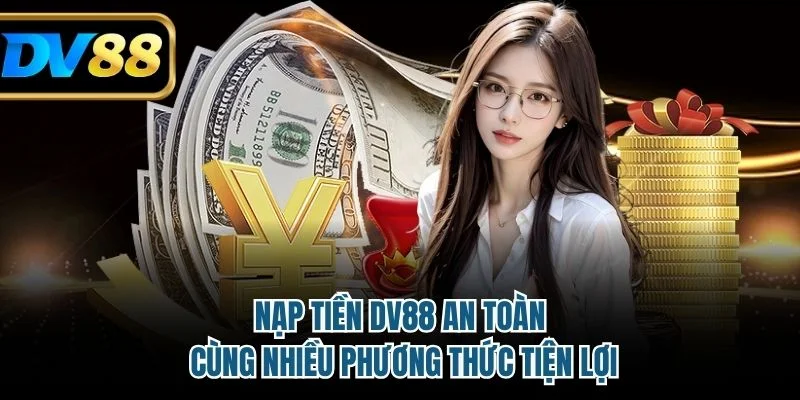 nạp tiền DV88